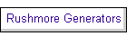 Rushmore Generators